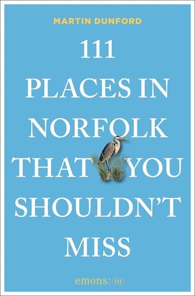 Martin Dunford - 111 Places in Norfolk That You Shouldn't Miss, Häftad