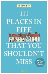bokomslag 111 Places in Fife That You Shouldn't Miss
