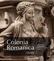 Förderverein Romanische Kirchen Köln E. V. - Colonia Romanica XXXIX, Häftad