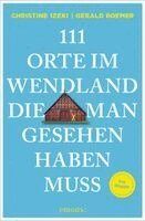 Christine Izeki - 111 Orte im Wendland, die man gesehen haben muss, Häftad