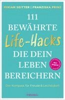 111 bewährte Life-Hacks, die dein Leben bereichern