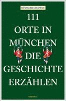 Rüdiger Liedtke - 111 Orte in München, die Geschichte erzählen, Häftad