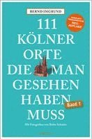 111 Kölner Orte, die man gesehen haben muss