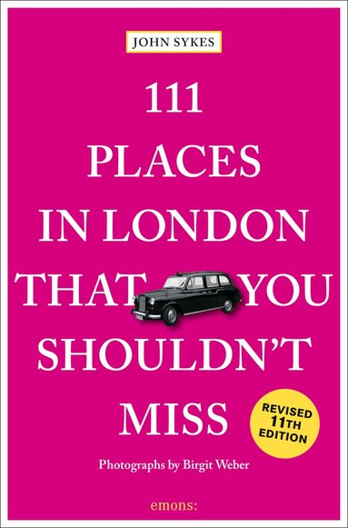 John Sykes - 111 Places in London That You Shouldn't Miss, Häftad