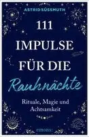 Astrid Süßmuth - 111 Impulse für die Rauhnächte, Häftad. Tillgänglighet: Lägg i varukorg