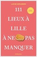 Lucie Spileers - 111 Lieux à Lille à ne pas manquer, Häftad
