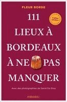 Fleur Borde - 111 Lieux à Bordeaux à ne pas manquer, Häftad