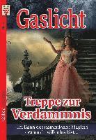 bokomslag Gaslicht Nr. 4: Treppe zur Verdammnis / Im Bann des namenlosen Magiers / Wenn du willenlos bist...