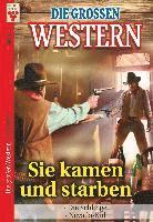 bokomslag Die großen Western Nr.2: Sie kamen und starben / Die Schlinge / Nevada-Kid