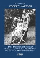 bokomslag Egbert Hayessen: Erinnerungen an einen fast vergessenen Widerstandskämpfer des 20. Juli 1944 und seine Familie