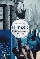 bokomslag Filmzeit - Zeitdimensionen des Films