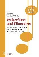 bokomslag Walzerfilme und Filmwalzer