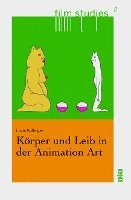 bokomslag Körper und Leib in der Animation Art