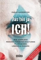 Pablo Hagemeyer - Das bin ja ich! Wie komplexe Persönlichkeitsstrukturen Filmfiguren lebendig machen., Häftad