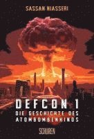 bokomslag DEFCON 1: Die Geschichte des Atombombenkinos