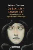 Die Realität - existiert sie?