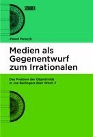 Pawe¿ Parszyk - Medien als Gegenentwurf zum Irrationalen, Häftad