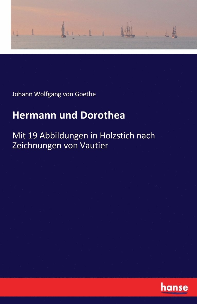 Johann Wolfgang Von Goethe, Johann Wolfgang von Goethe - Hermann und Dorothea, Häftad