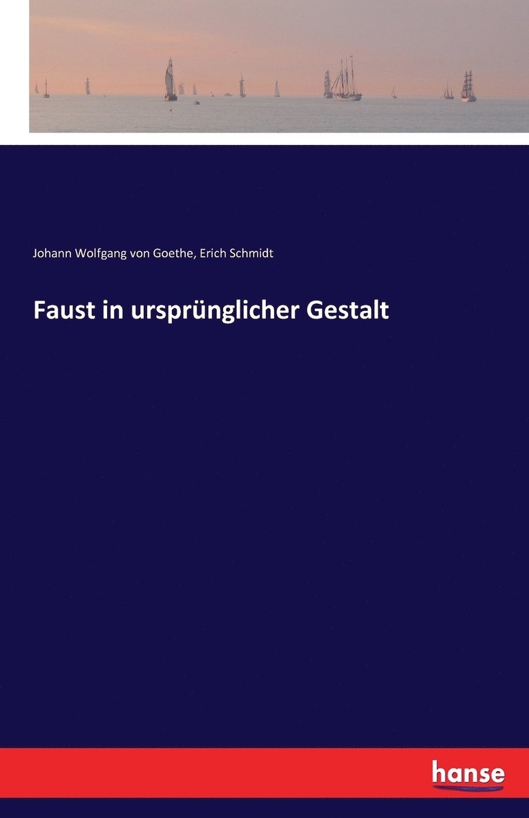 Faust in ursprünglicher Gestalt