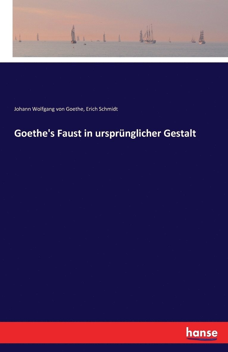 Goethe's Faust in ursprnglicher Gestalt 1