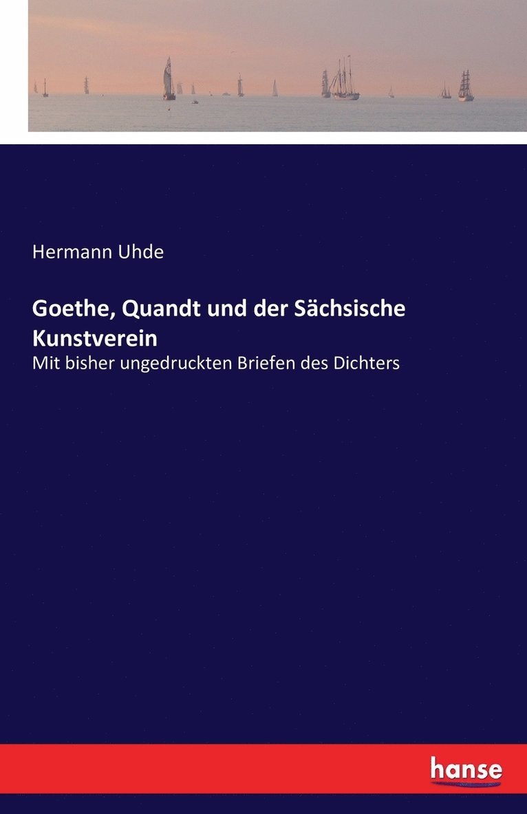 Goethe, Quandt und der Sachsische Kunstverein 1