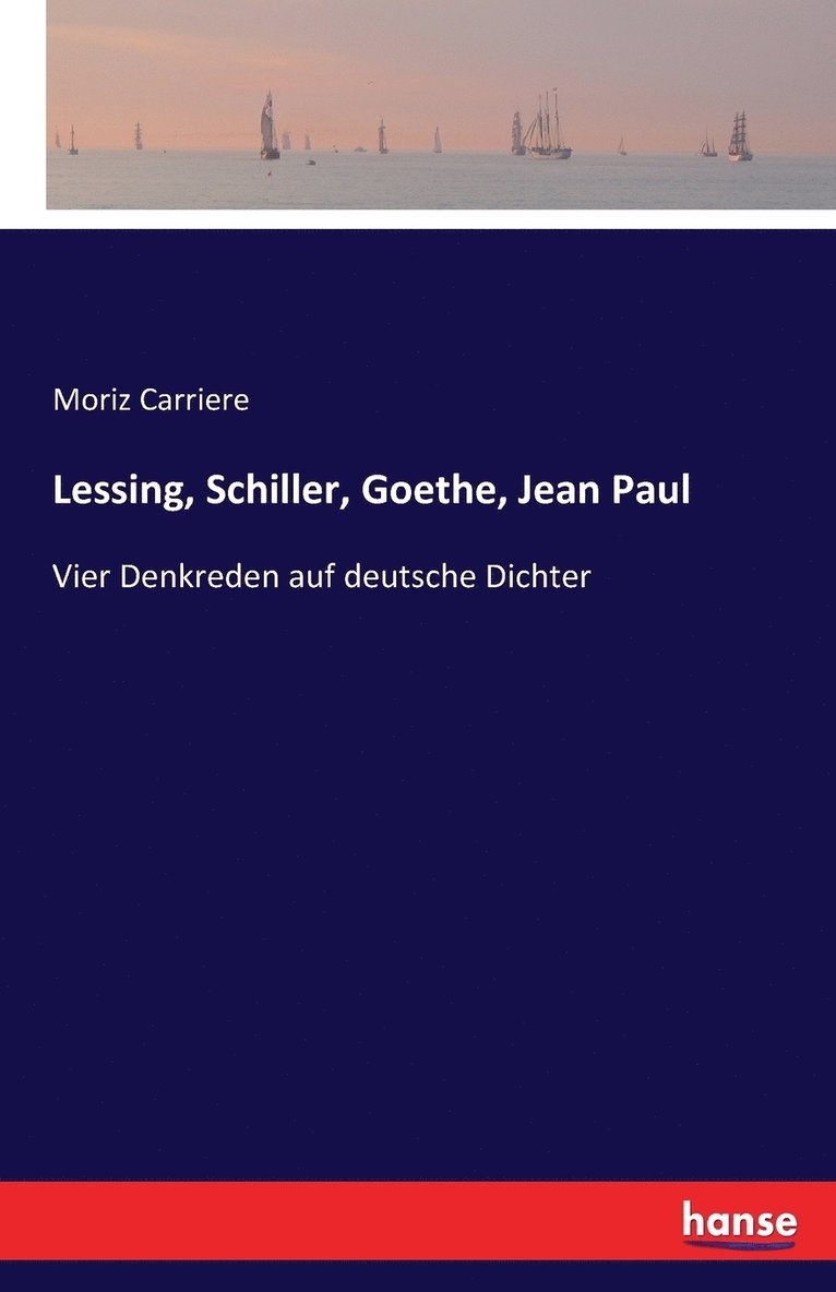 Lessing, Schiller, Goethe, Jean Paul 1