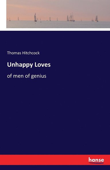 bokomslag Unhappy Loves