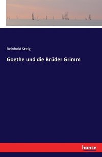 bokomslag Goethe und die Brder Grimm