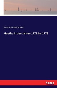 bokomslag Goethe in den Jahren 1771 bis 1775