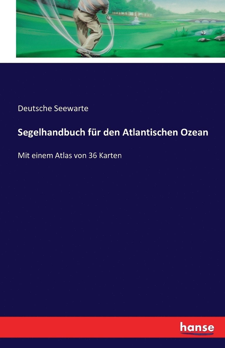 Deutsche Seewarte - Segelhandbuch für den Atlantischen Ozean, Häftad