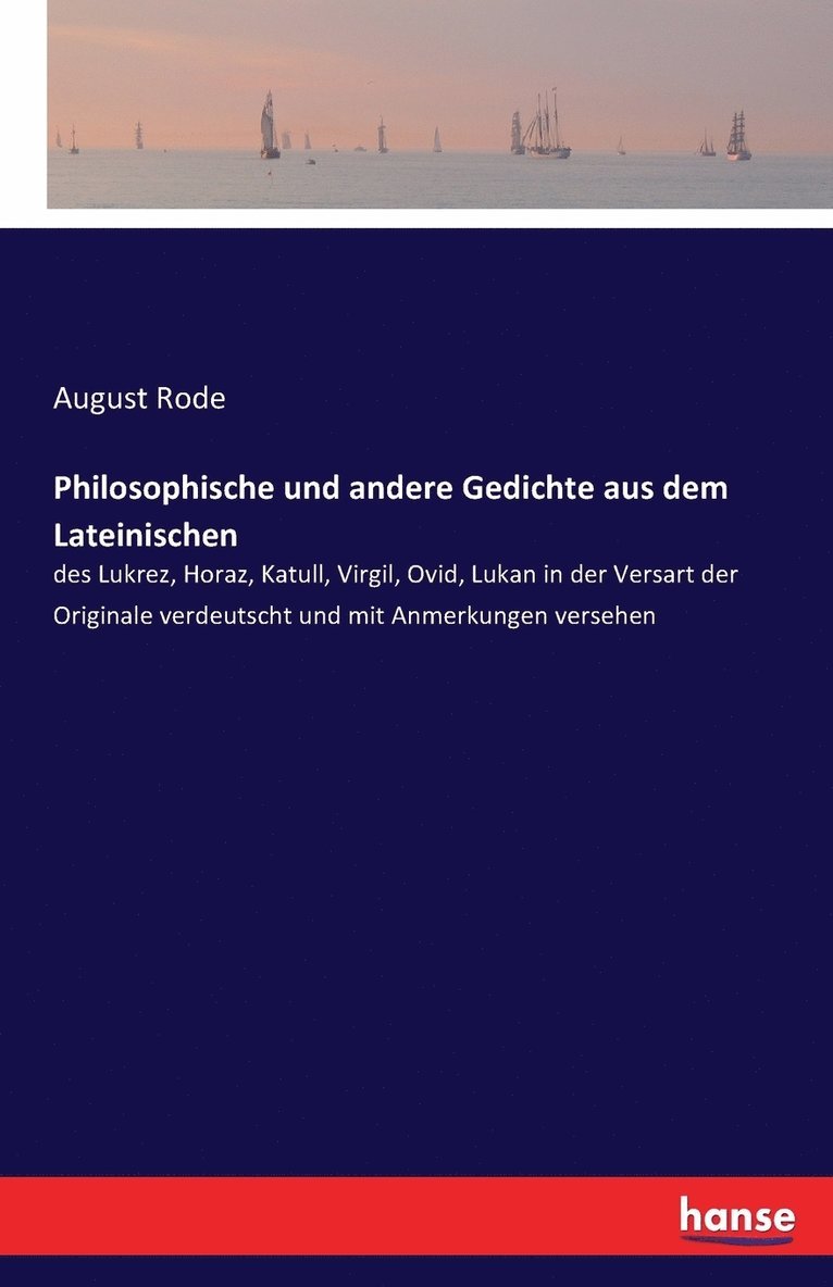 Philosophische und andere Gedichte aus dem Lateinischen 1