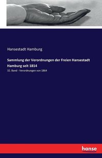 bokomslag Sammlung der Verordnungen der Freien Hansestadt Hamburg seit 1814