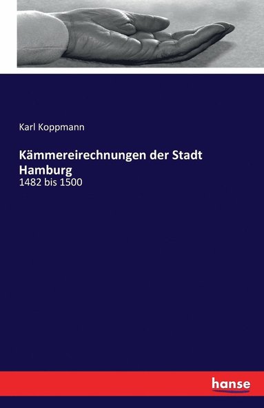 bokomslag Kmmereirechnungen der Stadt Hamburg