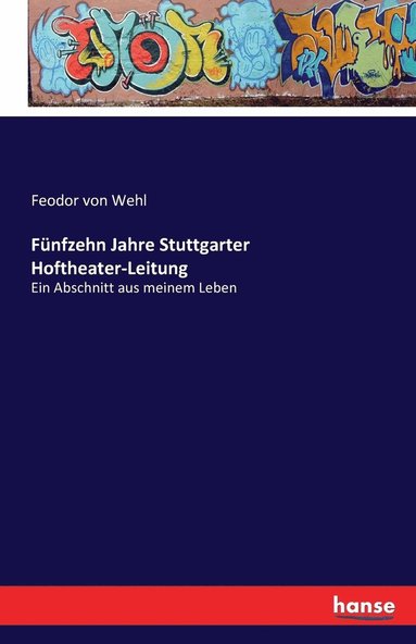 bokomslag Fünfzehn Jahre Stuttgarter Hoftheater-Leitung