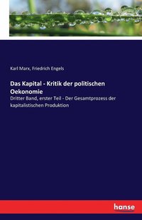 bokomslag Das Kapital - Kritik der politischen Oekonomie