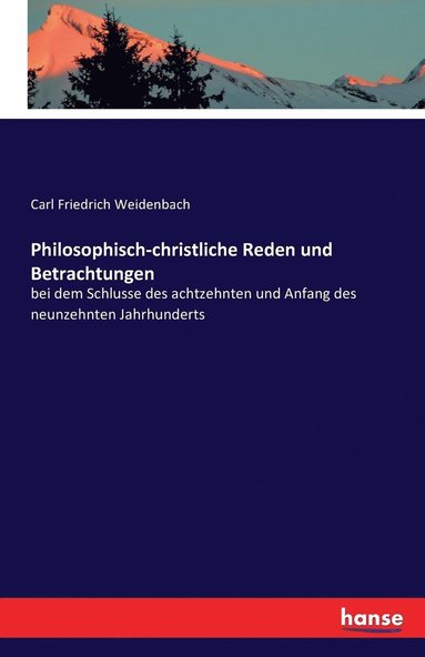 bokomslag Philosophisch-christliche Reden und Betrachtungen