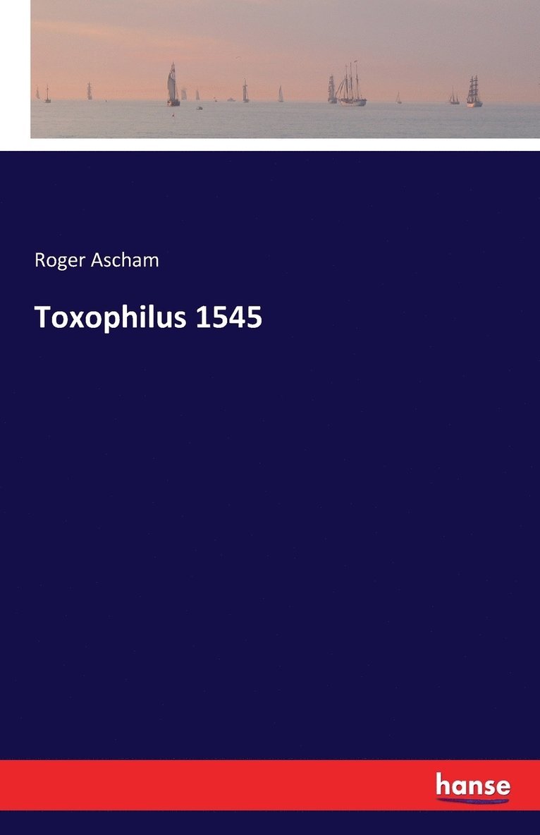 Toxophilus 1545