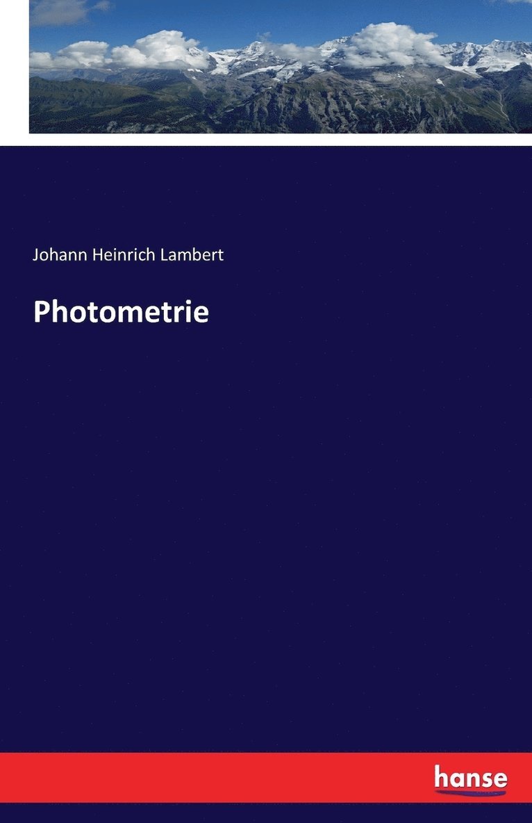 Johann Heinrich Lambert - Photometrie, Häftad