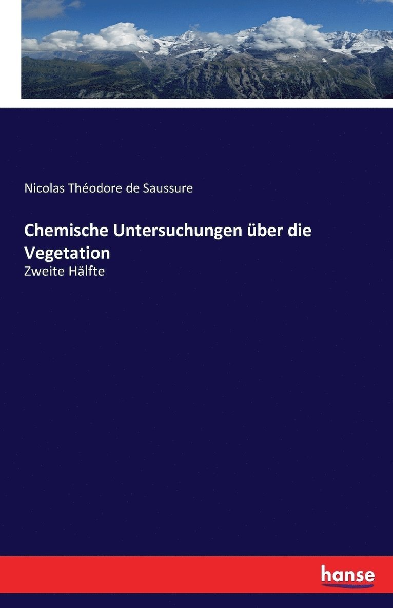 Chemische Untersuchungen uber die Vegetation 1