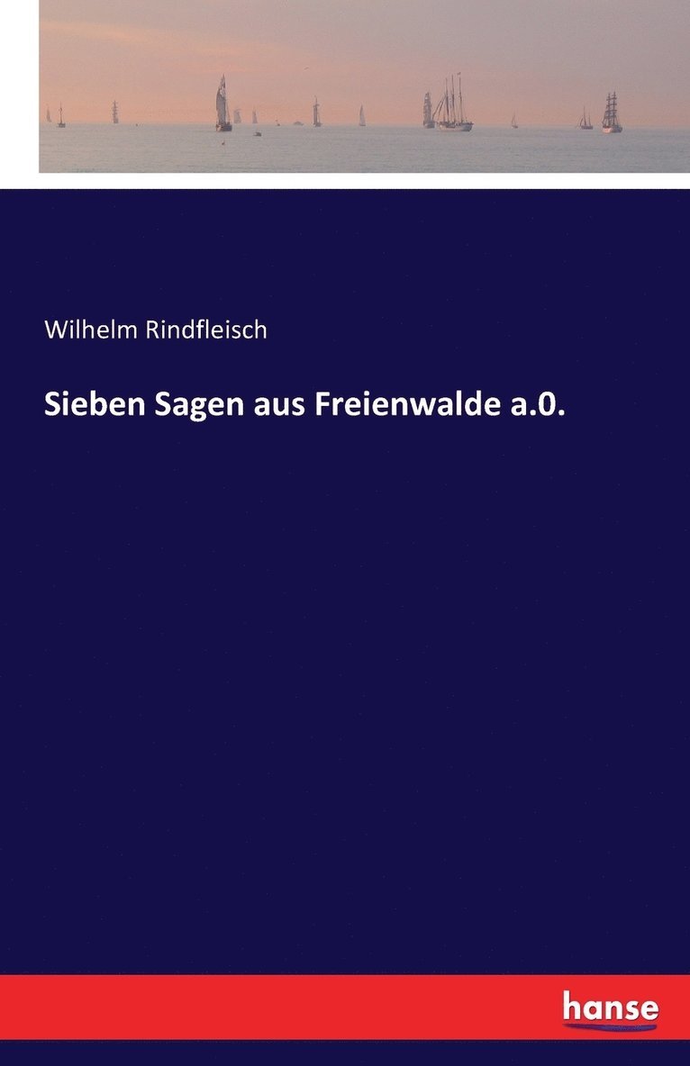 Sieben Sagen aus Freienwalde a.0. 1