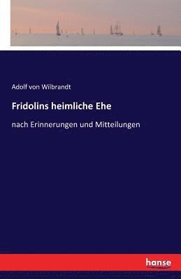 bokomslag Fridolins heimliche Ehe