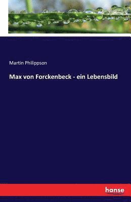 Martin Philippson - Max von Forckenbeck - ein Lebensbild, Häftad