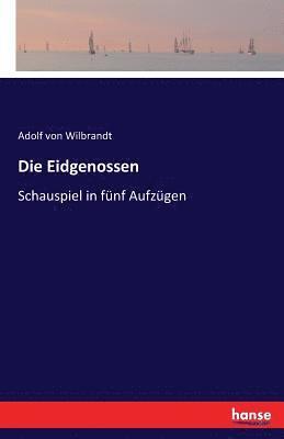 Die Eidgenossen 1