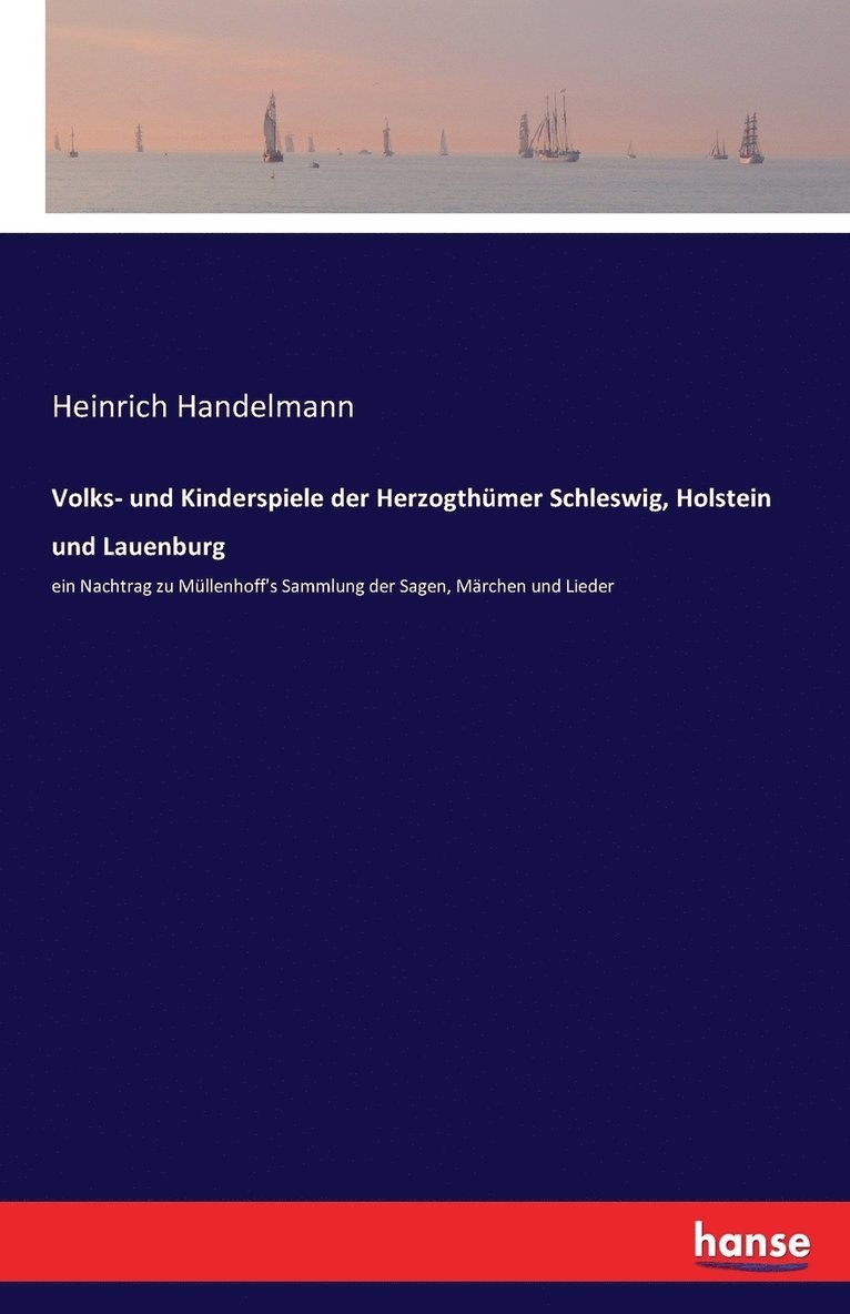 Volks- und Kinderspiele der Herzogthmer Schleswig, Holstein und Lauenburg 1