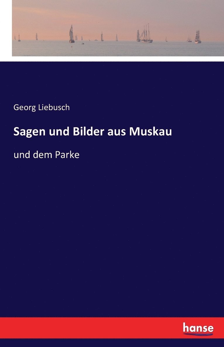 Sagen und Bilder aus Muskau 1