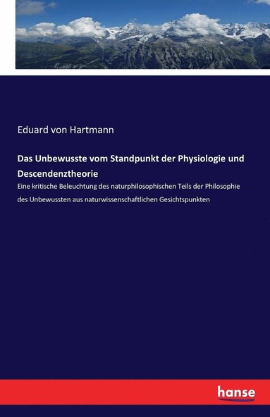 bokomslag Das Unbewusste vom Standpunkt der Physiologie und Descendenztheorie