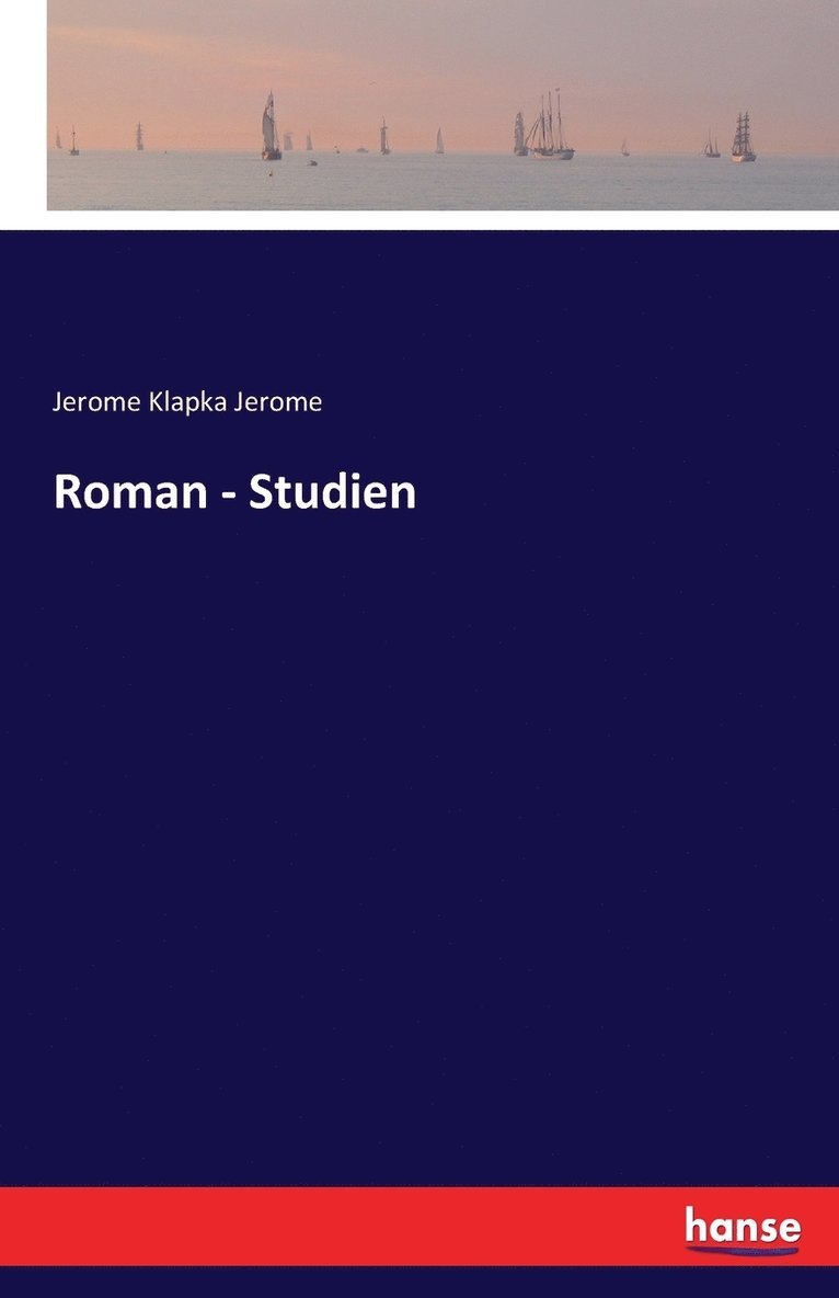 Jerome Klapka Jerome - Roman - Studien, Häftad