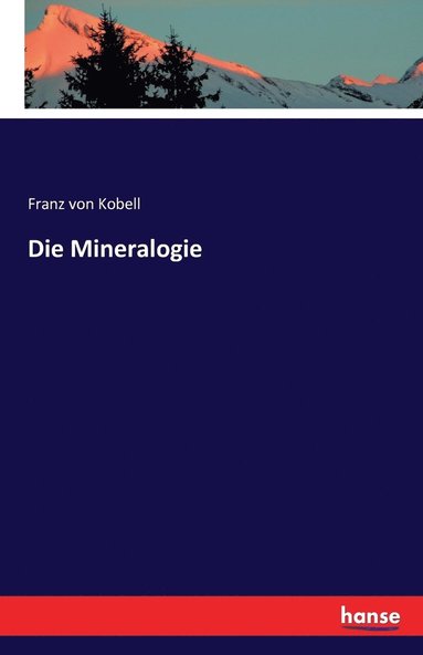 bokomslag Die Mineralogie