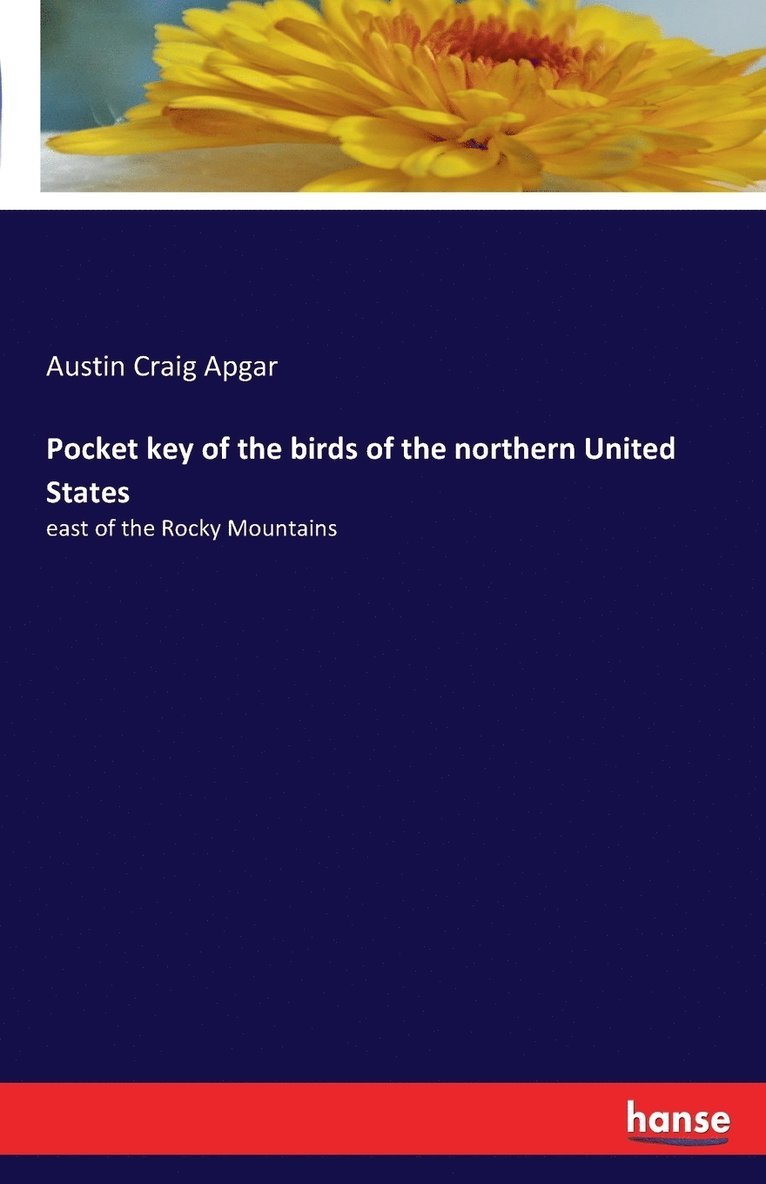 Austin Craig Apgar - Pocket key of the birds of the northern United States, Häftad