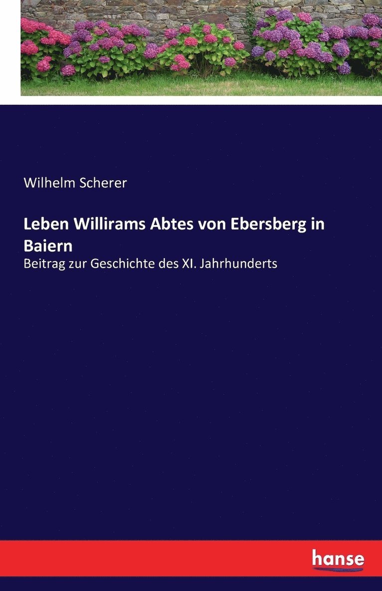 Leben Willirams Abtes von Ebersberg in Baiern 1